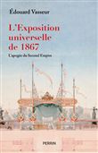 L'exposition universelle de 1867, l'apogée du Second Empire