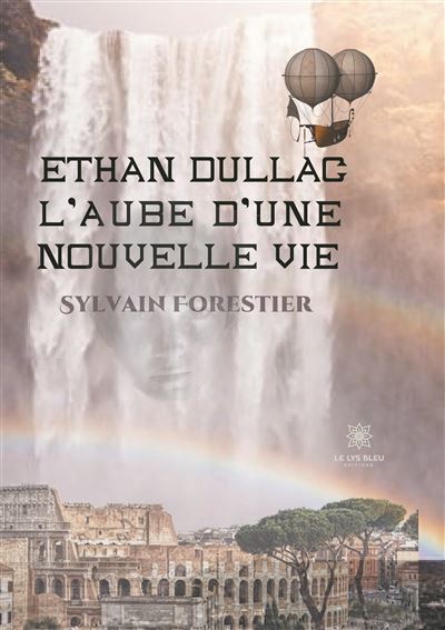 Ethan Dulac l'aube d'une nouvelle vie