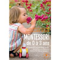Montessori de la naissance à 3 ans - Charlotte Poussin - Librairie Eyrolles
