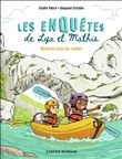 Les enquêtes de Lya et Mathis - Mystères dans les rapides