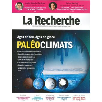 La Recherche N°573 : Paléoclimats - Avril-Juin 2023