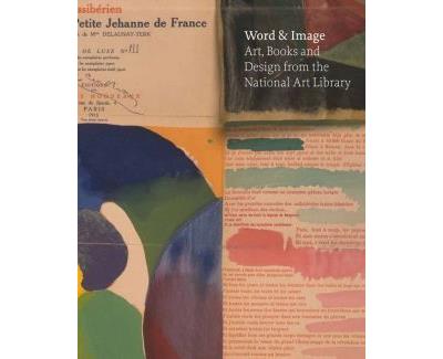 WORD AND IMAGE ART BOOKS AND DESIGN FROM THE NATIONAL ART LI