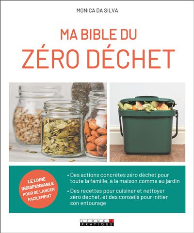 Ma bible du zero dechet tous les conseils pratiques et les r