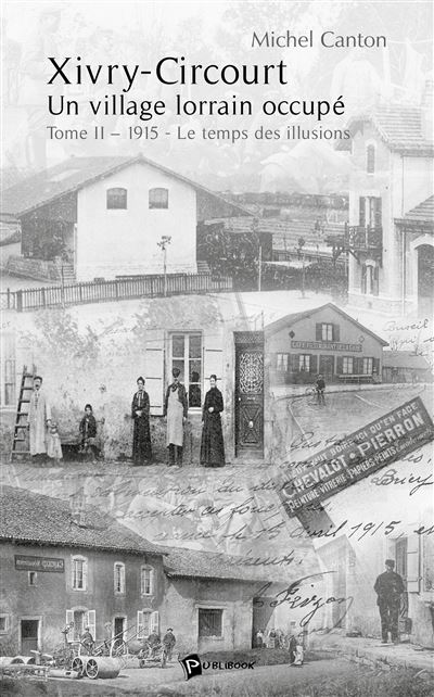 Xivry-circourt un village lorrain occupe tome 2
