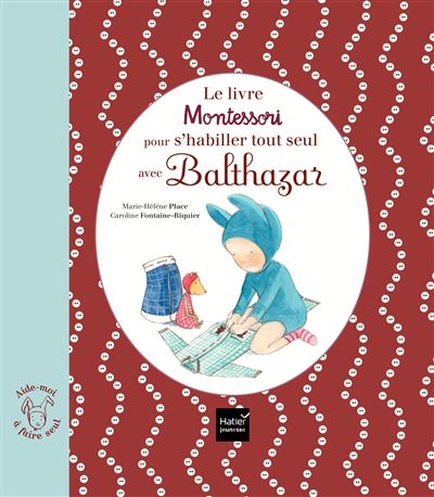 Balthazar - L'imagier Montessori de Balthaza - Marie-Hélène Place, Caroline  Fontaine-Riquier - cartonné, Livre tous les livres à la Fnac