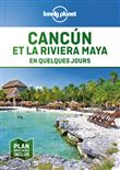 Cancun et la riviera Maya en quelques jours 1ed