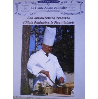 Les savoureuses recettes d'Alain Madeleine, le Haut-Saônois