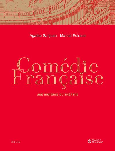 Comédie-Française. Une histoire du théâtre - Martial Poirson - relié