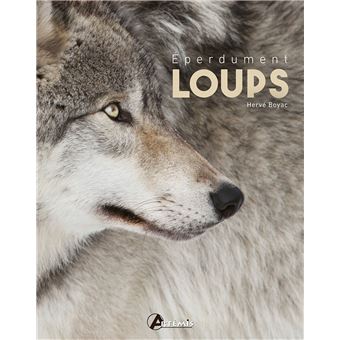 Eperdument loups