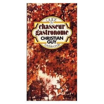 Guide du chasseur gastronome