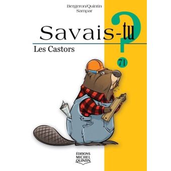 Savais-tu ? Les castors