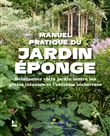 Manuel pratique du jardin éponge
