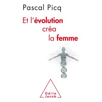 Et l'Évolution créa la femme