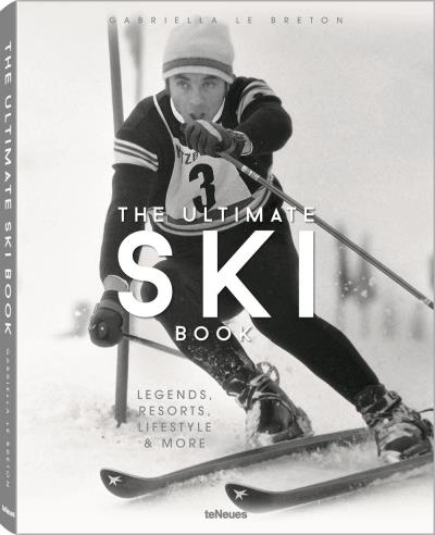 ULTIMATE SKI BOOK: LEGENDS, RESORTS, LIFESTYLE AND MORE