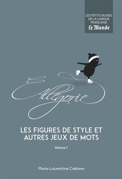 Les Figures de style et autres jeux de mots - Éditions Garnier