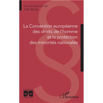 La Convention européenne des droits de l'homme et la protection des minorités nationales