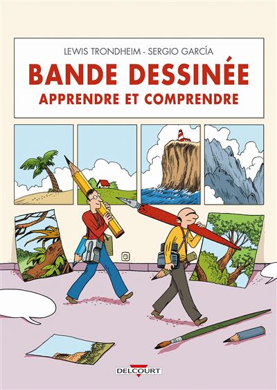 Bande dessinée, apprendre et comprendre - Lewis Trondheim - cartonné