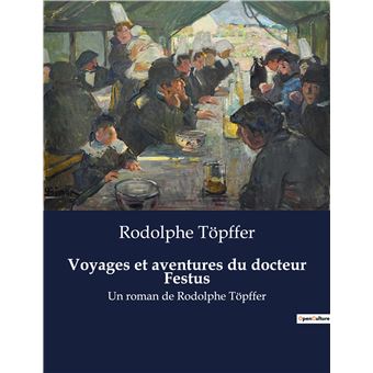 Voyages et aventures du docteur Festus