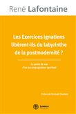 Les Exercices ignatiens libèrent-ils du labyrinthe de la postmodernité ?
