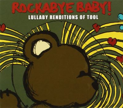 Rockabye Baby Lullaby renditions of Tool