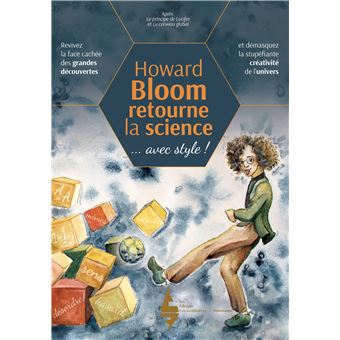 Howard Bloom retourne la science