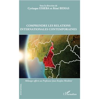 Comprendre les relations internationales contemporaines