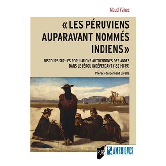 Les Péruviens auparavant nommés Indiens