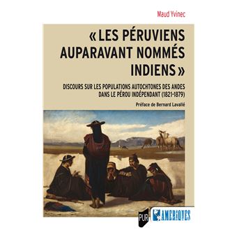 Les Péruviens auparavant nommés Indiens