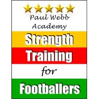 Paul Webb Academy: Strength Training for Footballers [Football | Soccer Series]