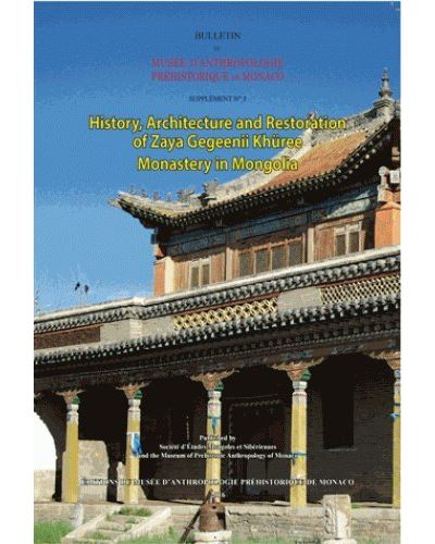 History architecture and restoration of Zaya Gegeenii Khüree Monastery in Mongolia - Isabelle Charleux - broché