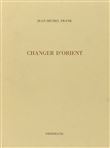 Changer d'Orient