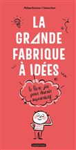 La grande fabrique à idées