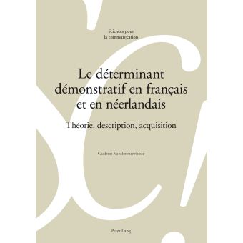 Le déterminant démonstratif en français et en néerlandais
