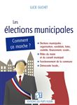 Les élections municipales... comment ça marche ?