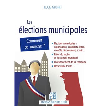 Les élections municipales... comment ça marche ?