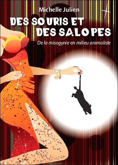 Des souris et des salopes - Michelle Julien - broché