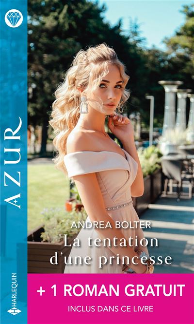 La tentation d'une princesse - Un irrésistible tête-à-tête