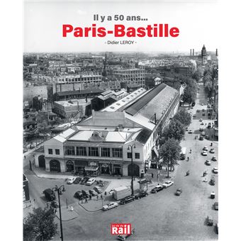 Il y a 50 ans... Paris-Bastille