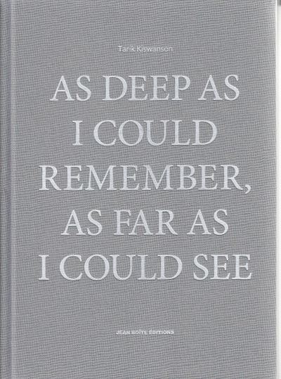As deep as I could remember, As far as I could see