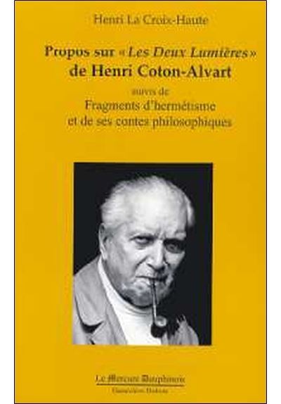 Propos sur les deux lumières de Henri Coton-Alvart