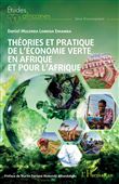 Théories et pratique de l'économie verte en Afrique et pour l'Afrique