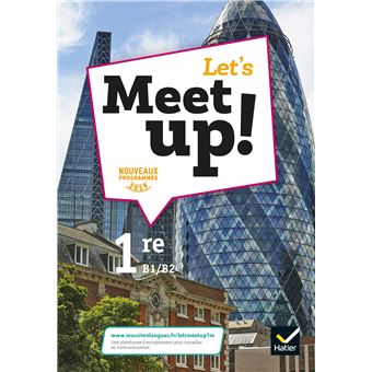 Let's Meet up ! - Anglais 1re Éd. 2019 - Livre élève