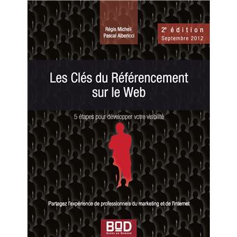 Les Clés du Référencement sur le Web - 2e édition - Septembre 2012