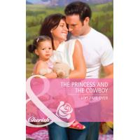 The Princess and the Cowboy (The Hunt for Cinderella, Book 1) (Mills & Boon Cherish)