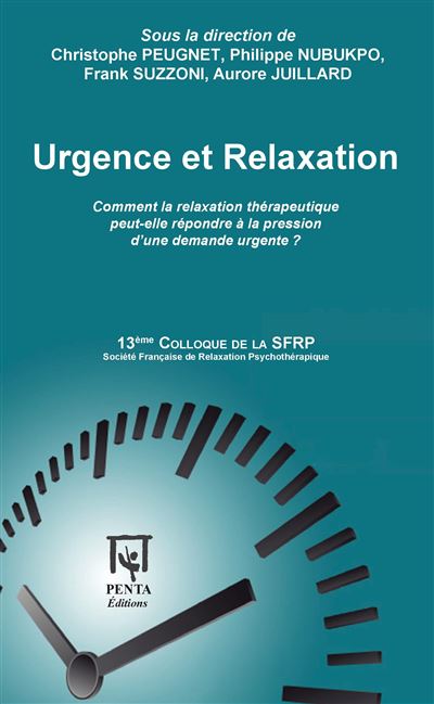 Urgence et relaxation comment la relaxation therapeutique pe