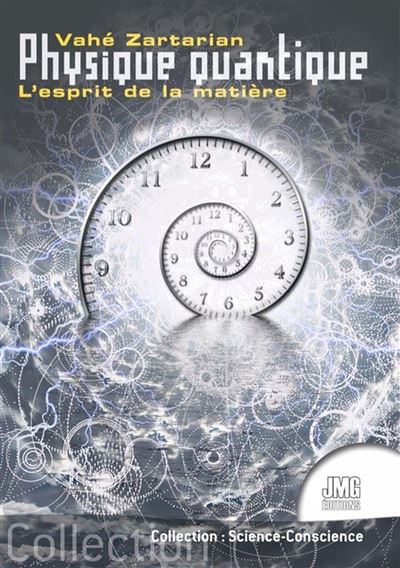 Physique quantique - L'esprit de la matière - Vahé Zartarian - broché