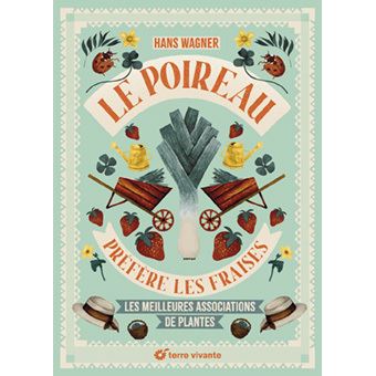 Le poireau préfère les fraises - Nouvelle édition