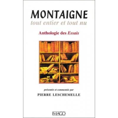 Montaigne, tout entier et tout nu