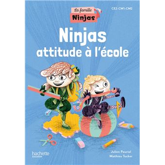 La Famille Ninjas - Ninjas attitude à l'école - Album élève