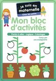 Je suis en maternelle - Mon bloc d'activités - Chez les petits